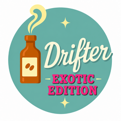 NEW!!  Drifter Exotic Edition